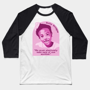 Ruby Bridges Portrait and Quote Baseball T-Shirt